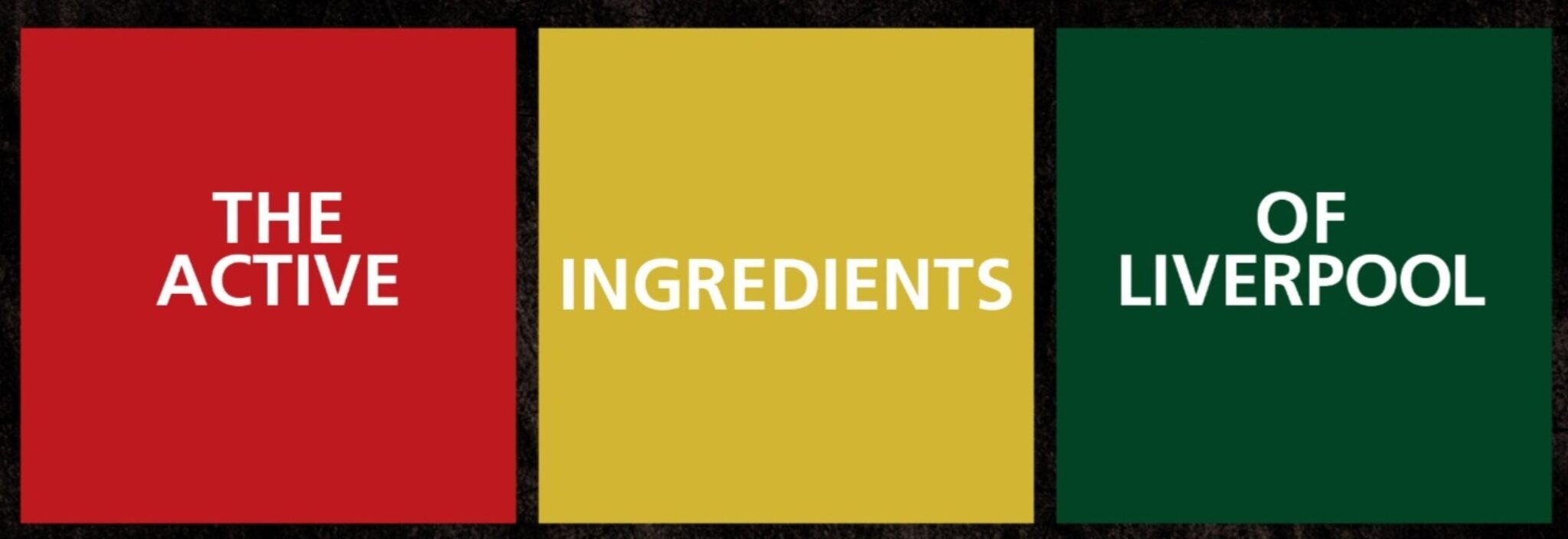 The Active Ingredients of Liverpool